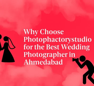 Why Choose Photophactorystudio for the Best Wedding Photographer in Ahmedabad
