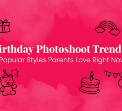 Birthday Photoshoot Trends: Popular Styles Parents Love Right Now