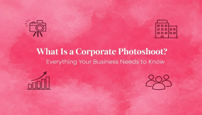 What Is a Corporate Photoshoot? Everything Your Business Needs to Know